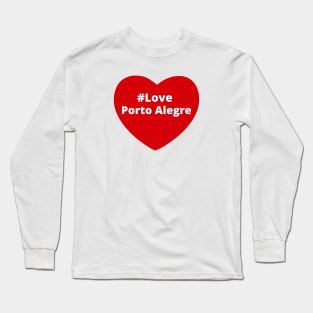 Love Porto Alegre - Hashtag Heart Long Sleeve T-Shirt